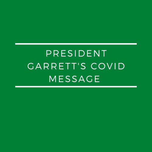 President Garrett's Covid Update 